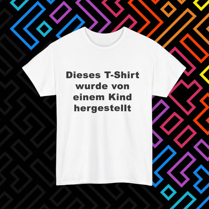 "Vom Kind hergestellt" T-Shirt Unisex