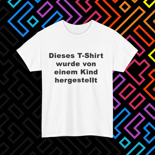 "Vom Kind hergestellt" T-Shirt Unisex
