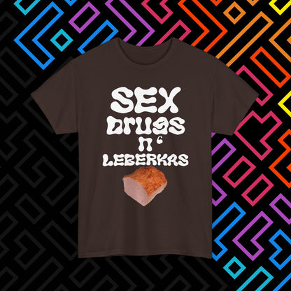 "Sex Drugs n' Leberkas" T-Shirt Unisex