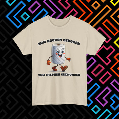 "Zum Kacken geboren" T-Shirt Unisex