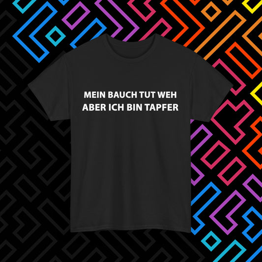 "Bauch tut weh" T-Shirt Unisex