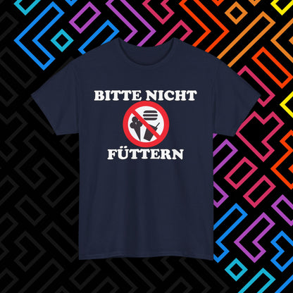 "Bitte nicht Füttern" T-Shirt Unisex