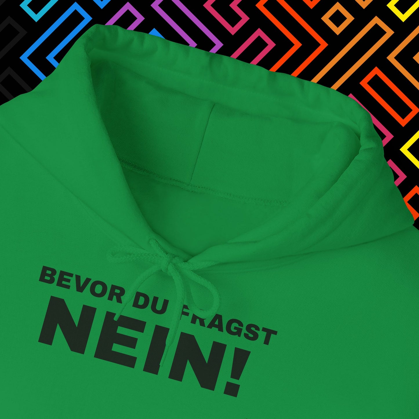 "Bevor du fragst Nein!" Hoodie Unisex