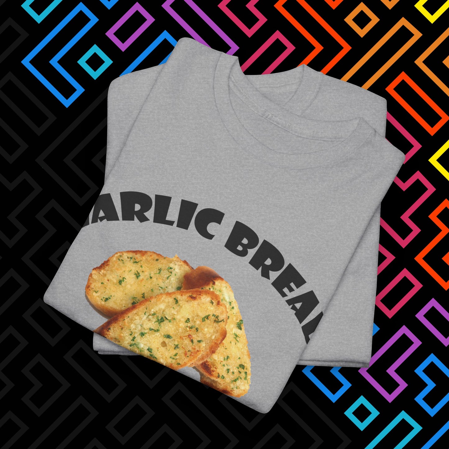 "Garlic Bread Slut" T-Shirt Unisex
