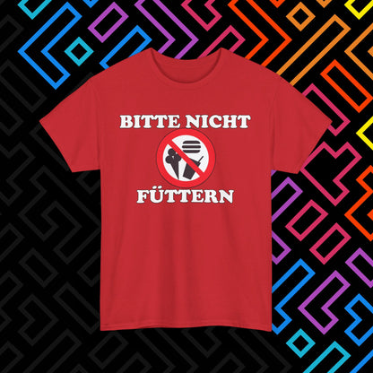 "Bitte nicht Füttern" T-Shirt Unisex
