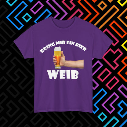 "Bring mir ein Bier" T-Shirt Unisex