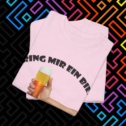 "Bring mir ein Bier" T-Shirt Unisex