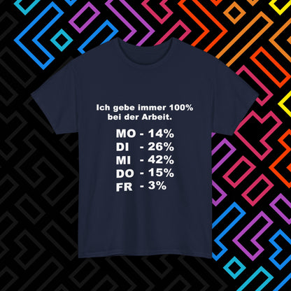 "100% bei der Arbeit" T-Shirt Unisex