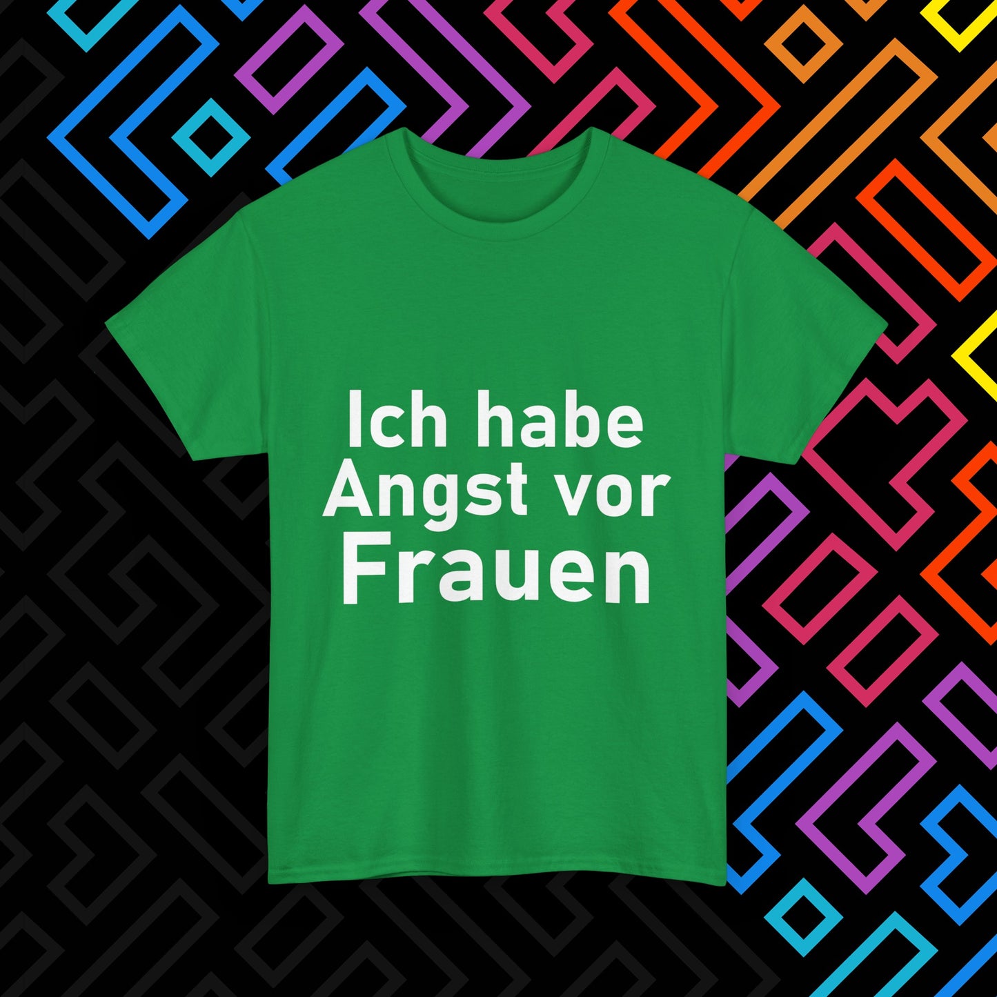 "Angst vor Frauen" T-Shirt Unisex