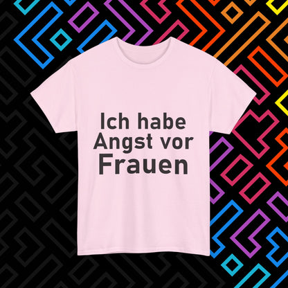 "Angst vor Frauen" T-Shirt Unisex