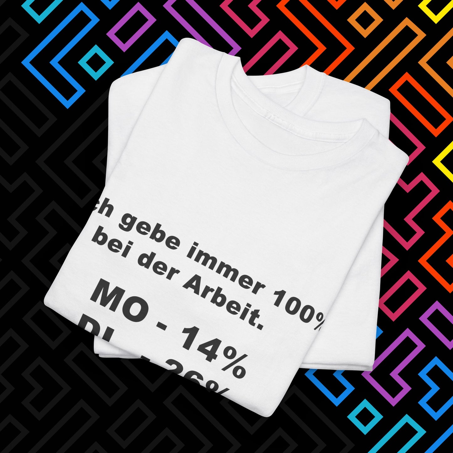 "100% bei der Arbeit" T-Shirt Unisex