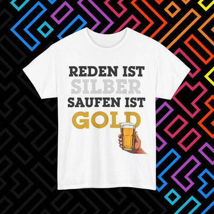 "Saufen ist Gold" T-Shirt Unisex