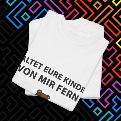 "Kinder Fernhalten" T-Shirt Unisex