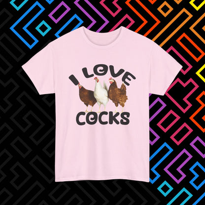 "I Love Cocks" T-Shirt Unisex