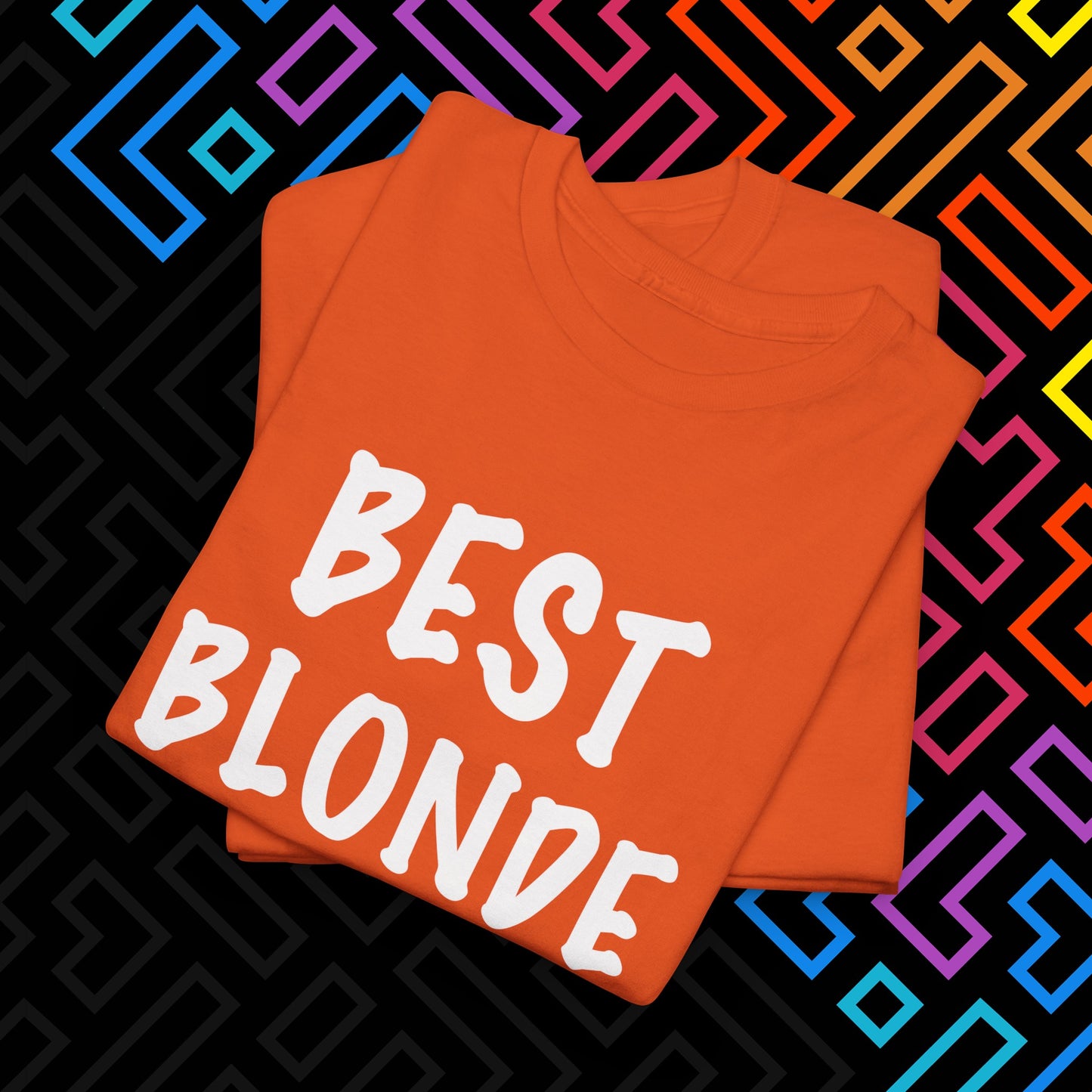 "Best Blonde" T-Shirt Unisex
