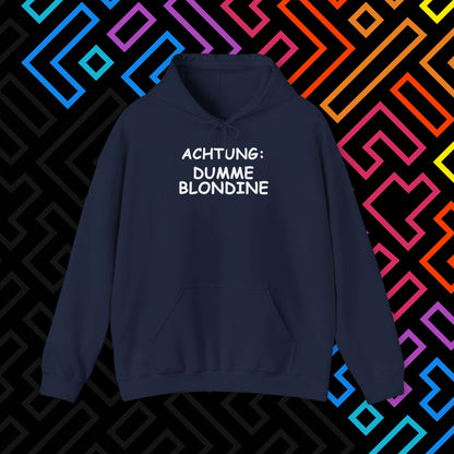 "Dumme Blondine" Hoodie Unisex