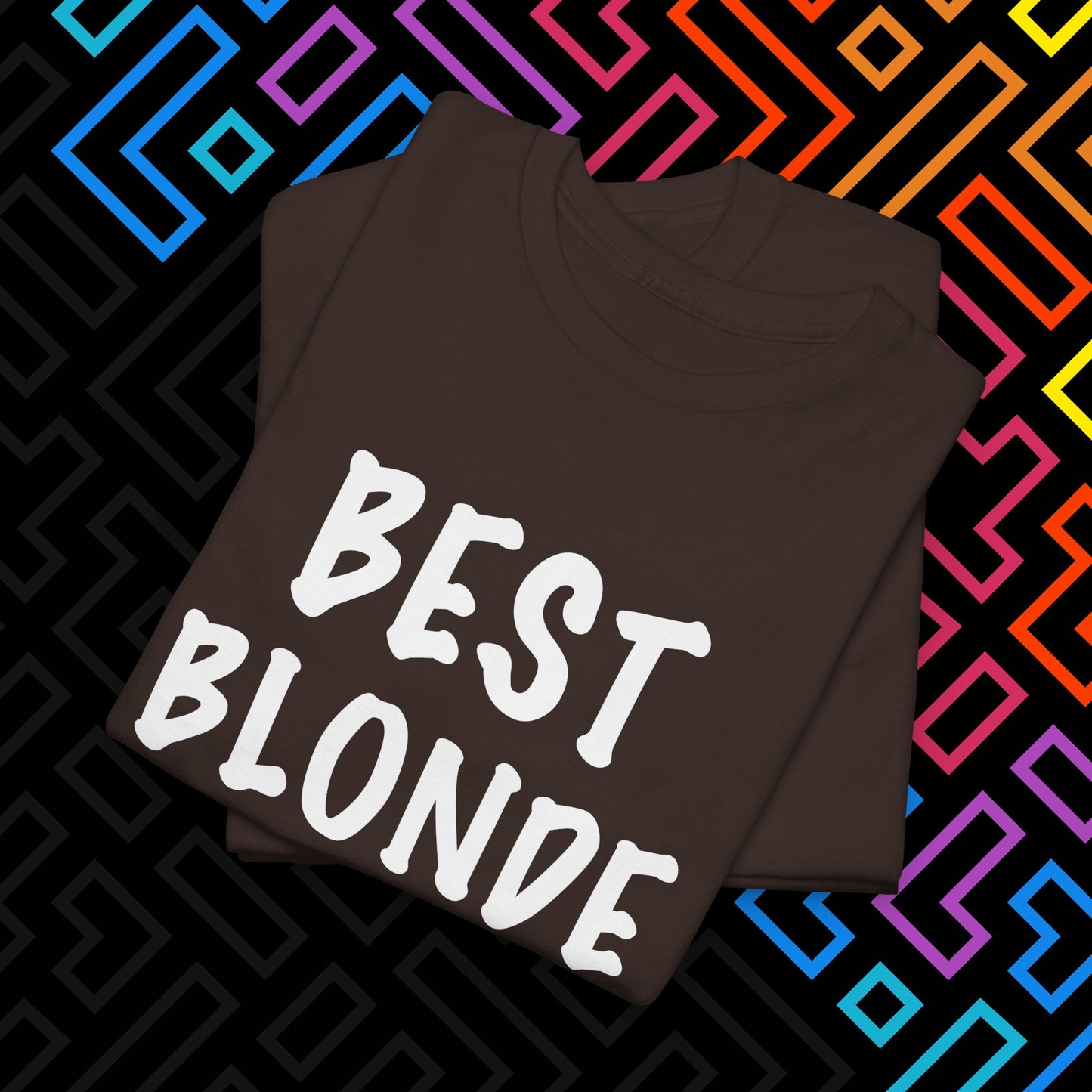 "Best Blonde" T-Shirt Unisex