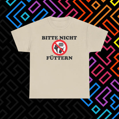 "Bitte nicht Füttern" T-Shirt Unisex