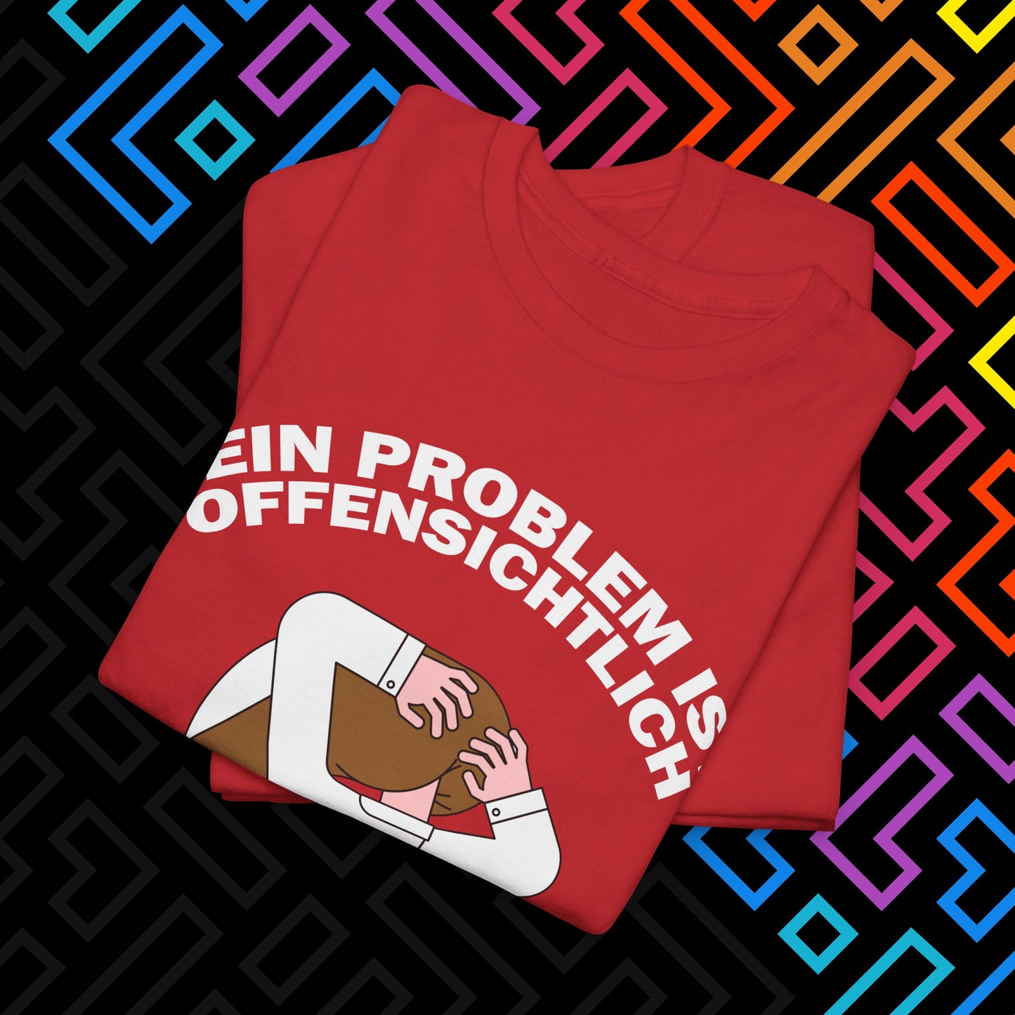 "Dein Problem ist offensichtlich" T-Shirt Unisex