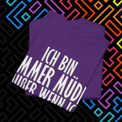 "Immer Müde" T-Shirt Unisex