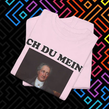 "Ach du meine Goethe" T-Shirt Unisex