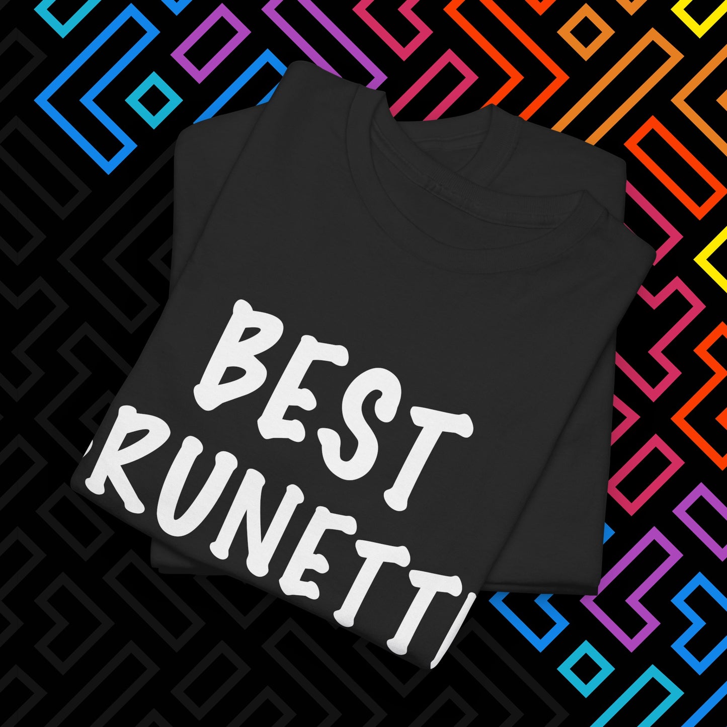 "Best Brunette" T-Shirt Unisex