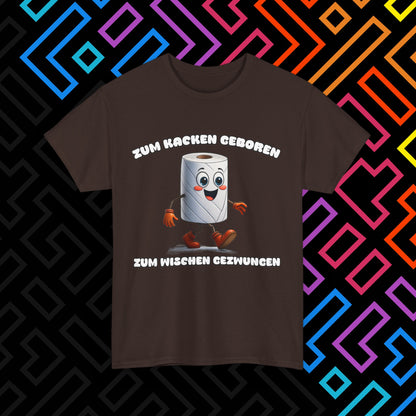 "Zum Kacken geboren" T-Shirt Unisex