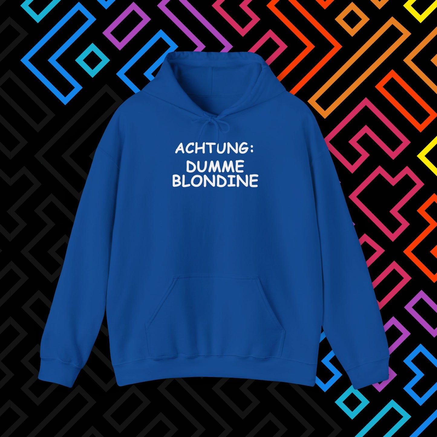"Dumme Blondine" Hoodie Unisex
