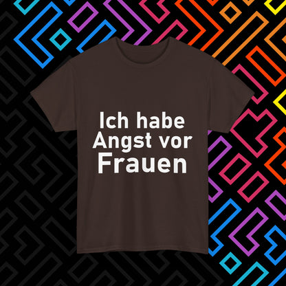 "Angst vor Frauen" T-Shirt Unisex