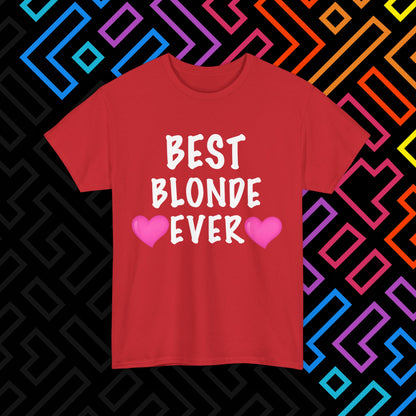"Best Blonde" T-Shirt Unisex