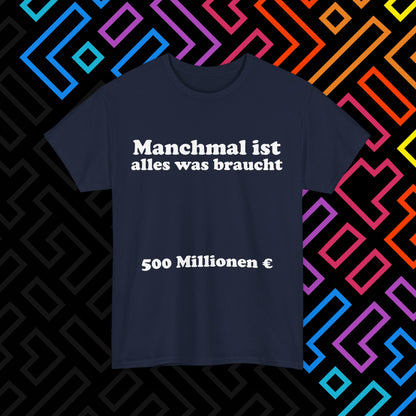 "Alles was man braucht" T-Shirt Unisex