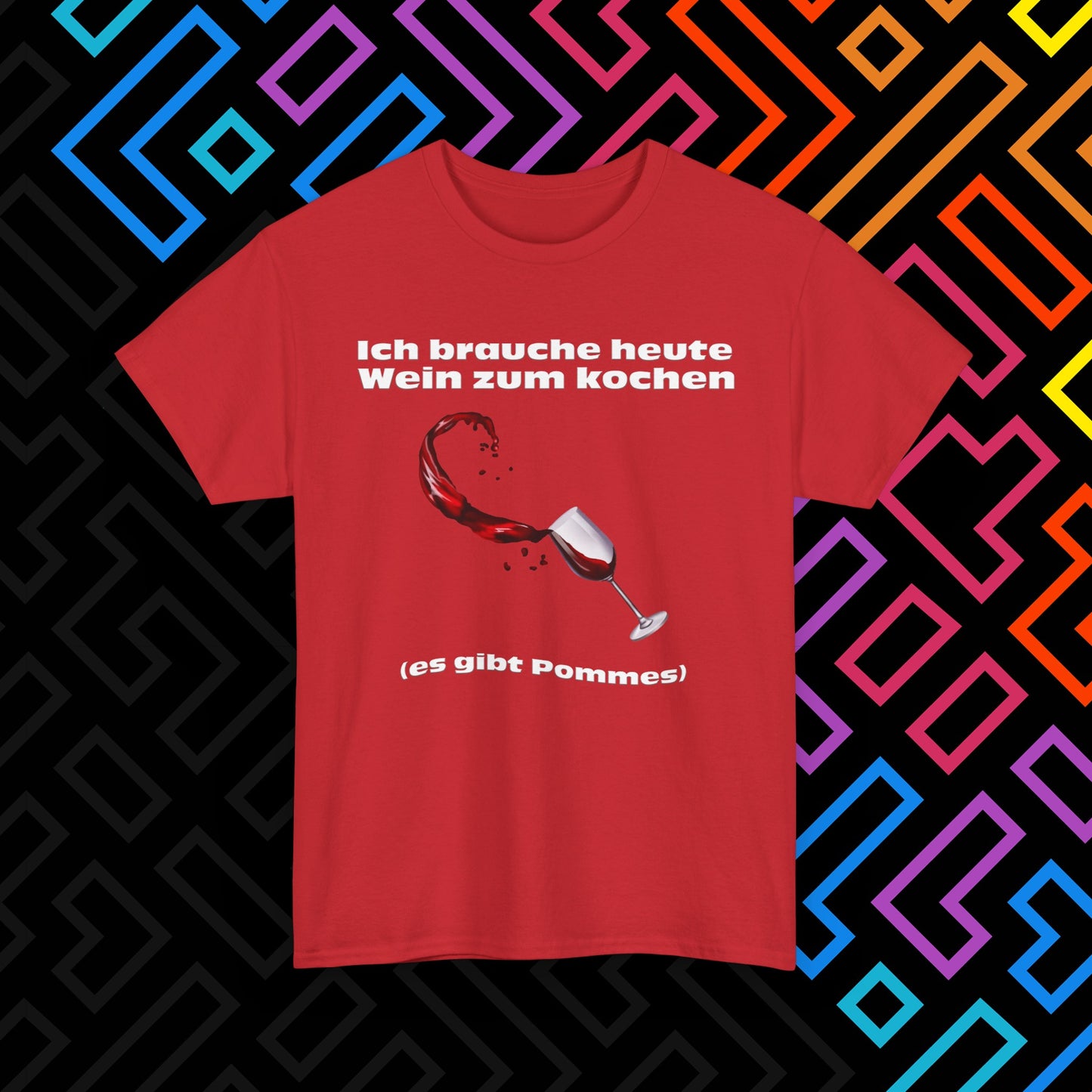 "Wein zum kochen" T-Shirt Unisex
