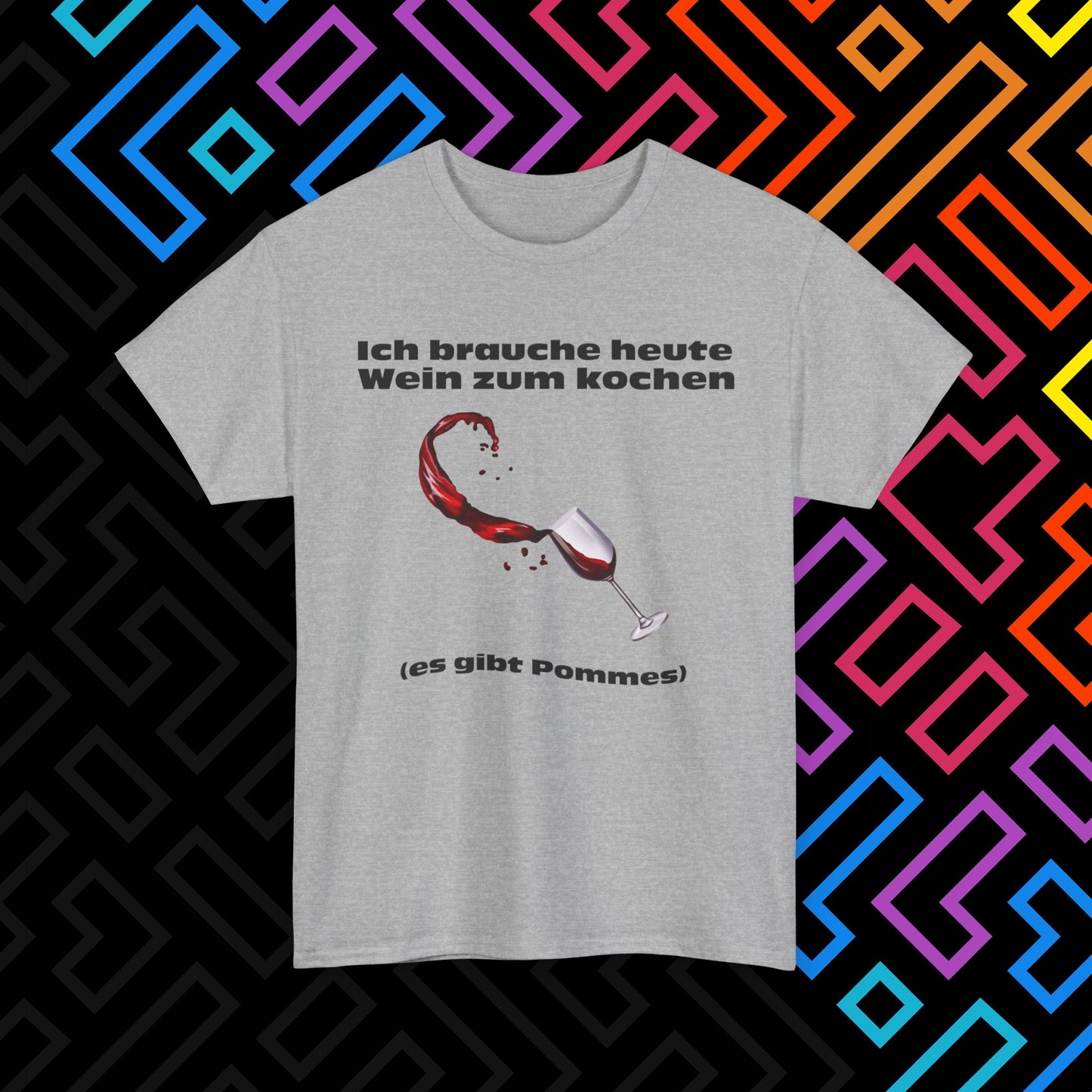 "Wein zum kochen" T-Shirt Unisex