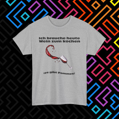 "Wein zum kochen" T-Shirt Unisex