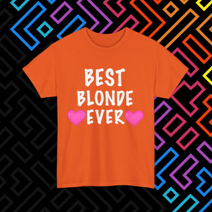 "Best Blonde" T-Shirt Unisex