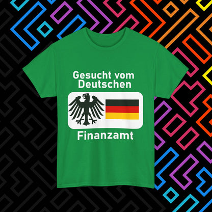"Gesucht vom Finanzamt" T-Shirt Unisex