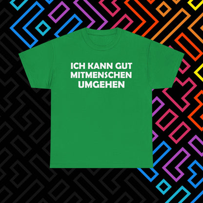 "Mitmenschen umgehen" T-Shirt Unisex