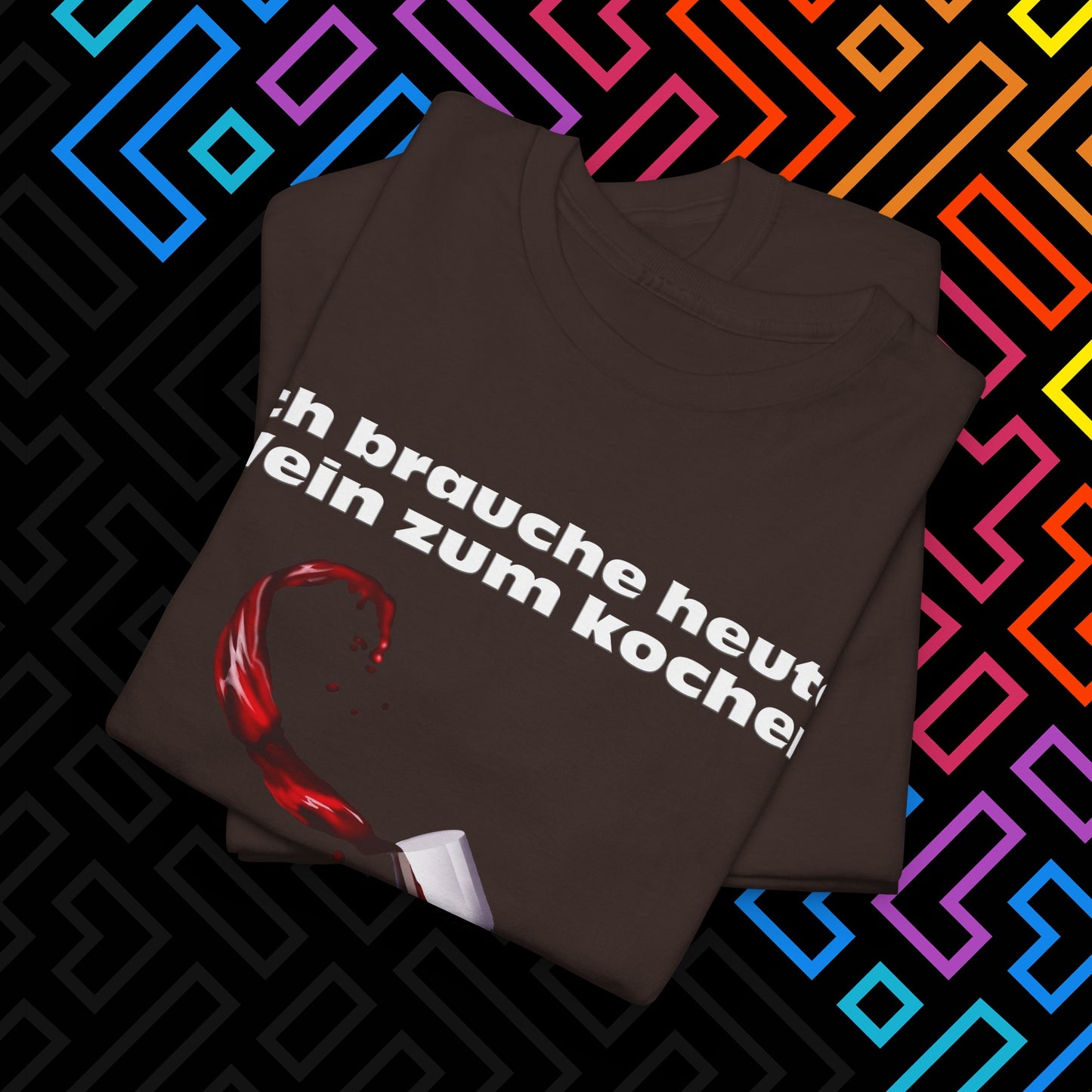 "Wein zum kochen" T-Shirt Unisex