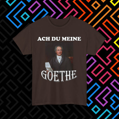 "Ach du meine Goethe" T-Shirt Unisex