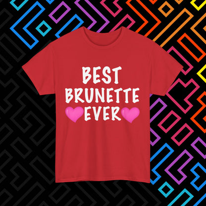 "Best Brunette" T-Shirt Unisex