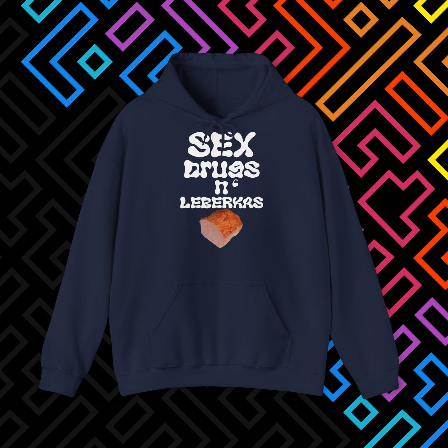 "Sex Drugs n' Leberkas" Hoodie Unisex