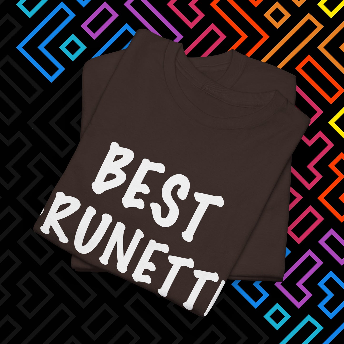 "Best Brunette" T-Shirt Unisex
