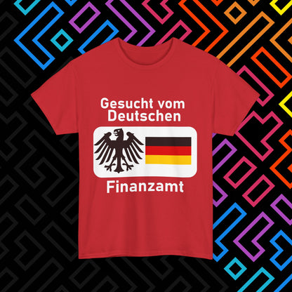 "Gesucht vom Finanzamt" T-Shirt Unisex