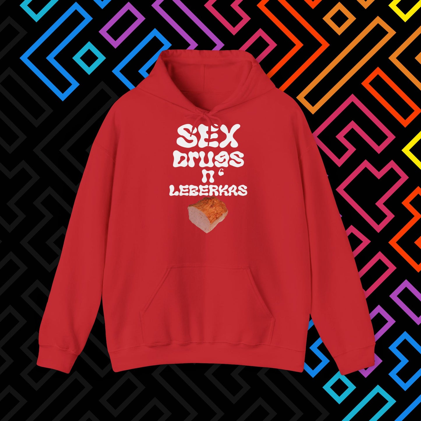 "Sex Drugs n' Leberkas" Hoodie Unisex