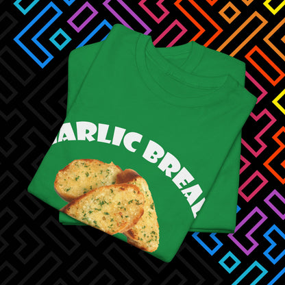"Garlic Bread Slut" T-Shirt Unisex