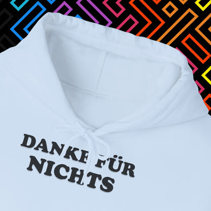 "Danke für nichts" Hoodie Unisex