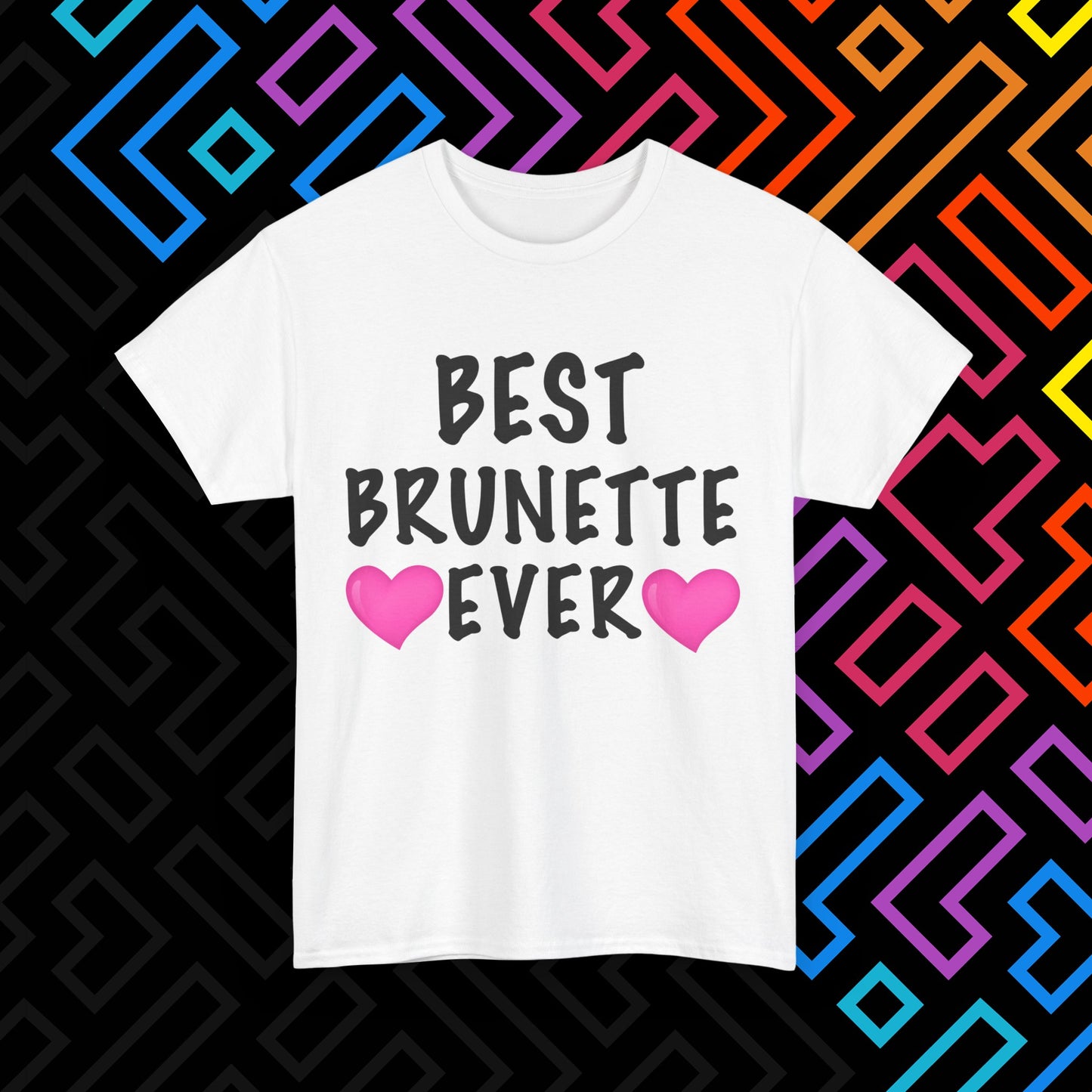 "Best Brunette" T-Shirt Unisex