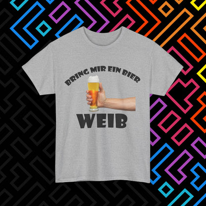 "Bring mir ein Bier" T-Shirt Unisex