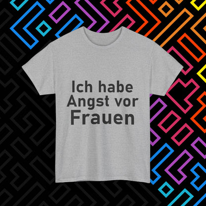 "Angst vor Frauen" T-Shirt Unisex