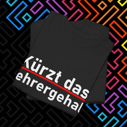 "Lehrergehalt" T-Shirt Unisex